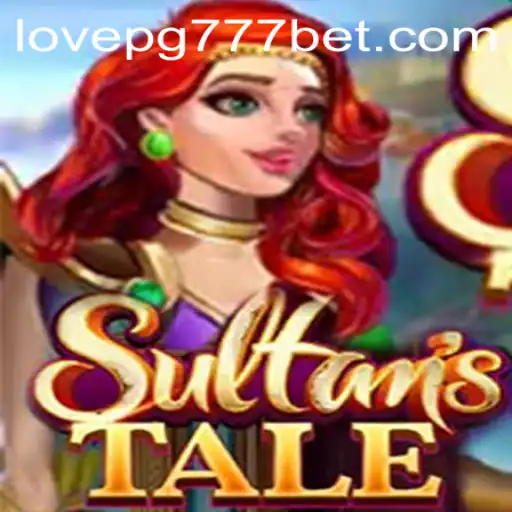 Descubra o Fascinante Mundo de 'Sultanstale' com Love PG777